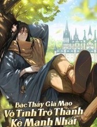 Bậc Thầy Giả Mạo Vô Tình Trở Thành Kẻ Mạnh Nhất đọc online