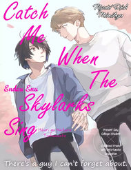 Catch Me When The Skylarks Sing đọc online