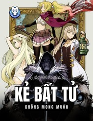 Cuộc Phiêu Lưu Của Kẻ Bất Tử Không Mong Muốn đọc online