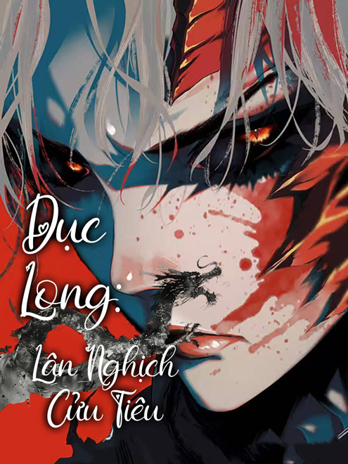 Dục Long: Lân Nghịch Cửu Tiêu đọc online