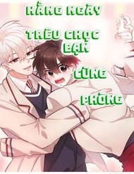 Hằng Ngày Trêu Chọc Bạn Cùng Phòng đọc online