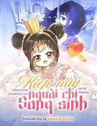 Kiếp Này Em Sẽ Không Sống Dưới Cái Bóng Của Người Chị Song Sinh đọc online