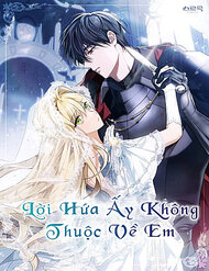 Lời Hứa Này Không Thuộc Về Em đọc online