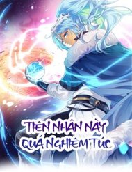 Tiên Nhân Này Quá Nghiêm Túc đọc online