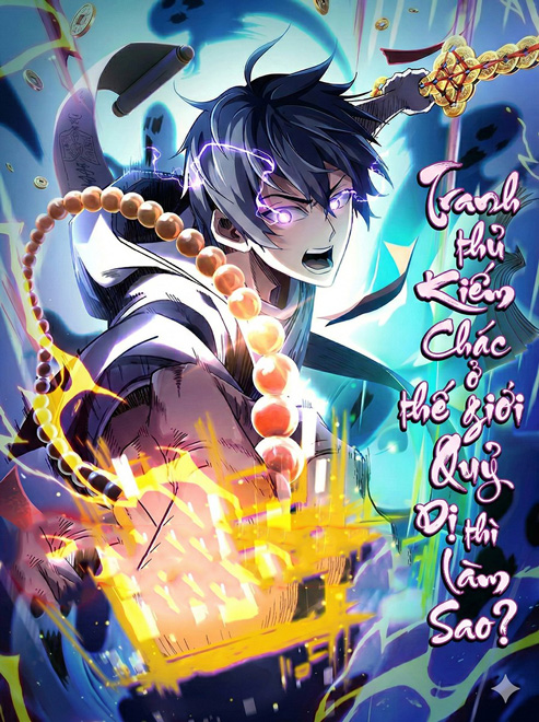 Tranh Thủ Kiếm Chác Ở Thế Giới Quỷ Dị Thì Làm Sao? đọc online